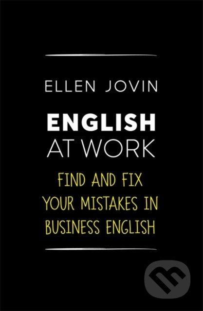 Kniha: English at Work (Ellen Jovin). Teach Yourself, 2019 Kniha: English at Work (Ellen Jovin). Teach Yourself, 2019