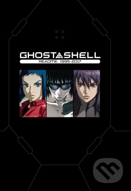 Kniha: Ghost in the Shell (Shirow Masamune). Kodansha Europe, 2017 Kniha: Ghost in the Shell (Shirow Masamune). Kodansha Europe, 2017