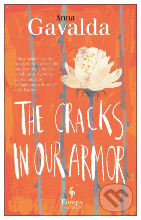 Kniha: The Cracks in Our Armor (Anna Gavalda). Europa Editions, 2019 Kniha: The Cracks in Our Armor (Anna Gavalda). Europa Editions, 2019
