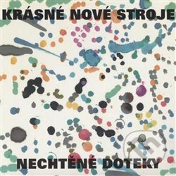 Hudební CD: Nechtěné doteky (Indies Happy Trails). Indies Happy Trails, 2011 Hudební CD: Nechtěné doteky (Indies Happy Trails). Indies Happy Trails, 2011