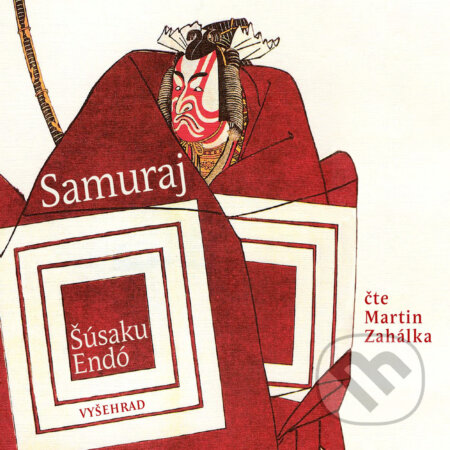 Audiokniha: Samuraj (Šúsaku Endó). Vyšehrad, 2019 Audiokniha: Samuraj (Šúsaku Endó). Vyšehrad, 2019