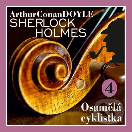 Audiokniha: Návrat Sherlocka Holmese 4 - Osamělá cyklistka (Arthur Conan Doyle). Kanopa, 2019 Audiokniha: Návrat Sherlocka Holmese 4 - Osamělá cyklistka (Arthur Conan Doyle). Kanopa, 2019