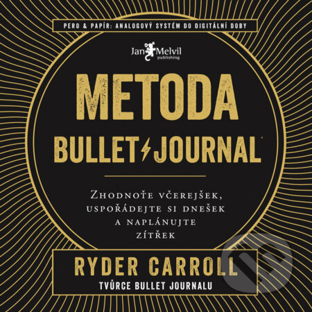 Audiokniha: Metoda Bullet Journal (Ryder Carroll). Audiolibrix a Jan Melvil Publishing, 2019 Audiokniha: Metoda Bullet Journal (Ryder Carroll). Audiolibrix a Jan Melvil Publishing, 2019