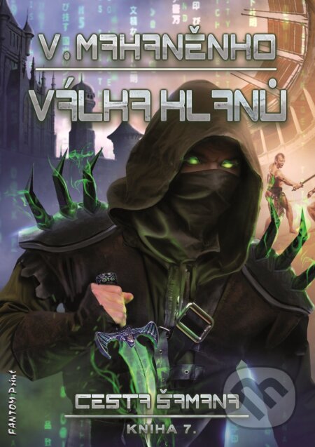 E-kniha: Válka klanů (Vasilij Mahaněnko). FANTOM Print, 2019 E-kniha: Válka klanů (Vasilij Mahaněnko). FANTOM Print, 2019