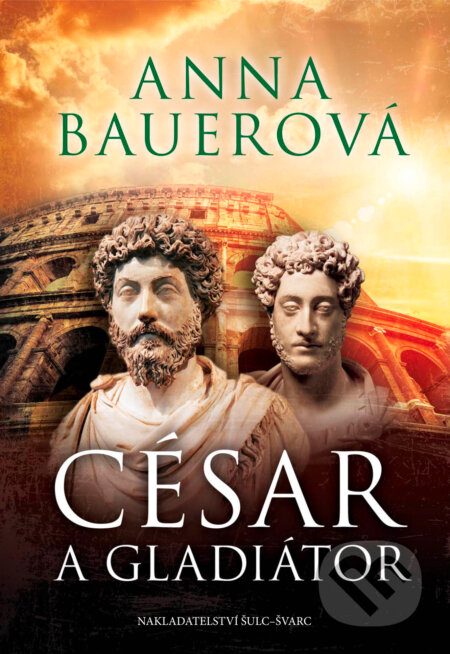 E-kniha: César a gladiátor (Anna Bauerová). Šulc - Švarc, 2018 E-kniha: César a gladiátor (Anna Bauerová). Šulc - Švarc, 2018