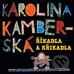 Hudební CD: Říkadla a křikadla (Indies Scope). Indies Scope, 2011 Hudební CD: Říkadla a křikadla (Indies Scope). Indies Scope, 2011