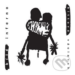 Hudobné CD: Iva Bittová a Vladimír Václavek: Bílé inferno (Indies Scope). Indies Scope, 2015 Hudobné CD: Iva Bittová a Vladimír Václavek: Bílé inferno (Indies Scope). Indies Scope, 2015