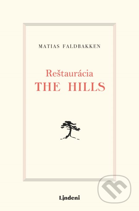 Kniha: Reštaurácia The Hills (Matias Faldbakken). Lindeni, 2019 Kniha: Reštaurácia The Hills (Matias Faldbakken). Lindeni, 2019