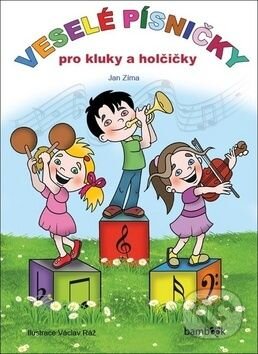 E-kniha: Veselé písničky pro kluky a holčičky (Jan Zíma). Grada, 2019 E-kniha: Veselé písničky pro kluky a holčičky (Jan Zíma). Grada, 2019
