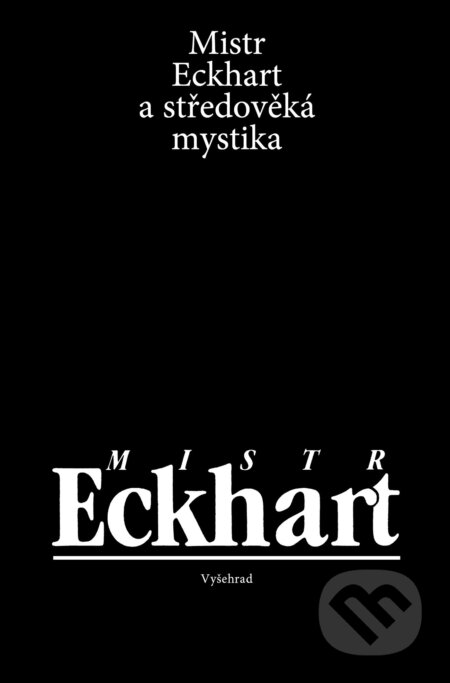 Kniha: Mistr Eckhart a středověká mystika (Jan Sokol, Lenka Karfíková, Miloš Dostál a Mistr Eckhart). Vyšehrad, 2019 Kniha: Mistr Eckhart a středověká mystika (Jan Sokol, Lenka Karfíková, Miloš Dostál a Mistr Eckhart). Vyšehrad, 2019