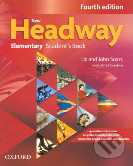 Kniha: New Headway - Elementary - Student's Book (Fourth Edition) (Danica Gondová, John Soars a Liz Soars). Oxford University Press, 2019 Kniha: New Headway - Elementary - Student's Book (Fourth Edition) (Danica Gondová, John Soars a Liz Soars). Oxford University Press, 2019