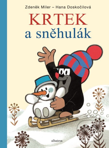 Kniha: Krtek a sněhulák (Hana Doskočilová). Albatros CZ, 2019 Kniha: Krtek a sněhulák (Hana Doskočilová). Albatros CZ, 2019