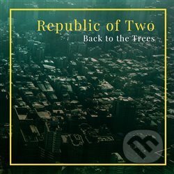 Hudobné CD: Back to the Trees (Indies Happy Trails). Indies Happy Trails, 2016 Hudobné CD: Back to the Trees (Indies Happy Trails). Indies Happy Trails, 2016