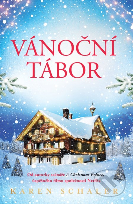 Kniha: Vánoční tábor (Karen Schaler). Baronet, 2019 Kniha: Vánoční tábor (Karen Schaler). Baronet, 2019
