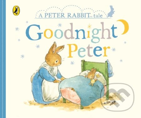 Kniha: Peter Rabbit Tales - Goodnight Peter (Beatrix Potter). Frederick Warne, 2018 Kniha: Peter Rabbit Tales - Goodnight Peter (Beatrix Potter). Frederick Warne, 2018