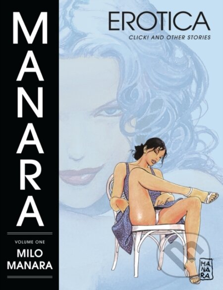 Kniha: Manara Volume 1 (Milo Manara). Dark Horse, 2016 Kniha: Manara Volume 1 (Milo Manara). Dark Horse, 2016