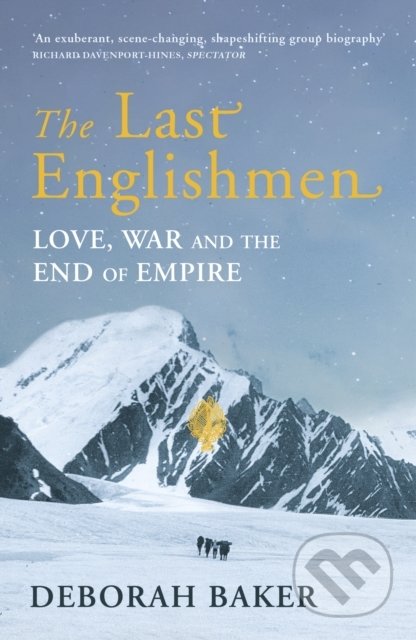 Kniha: The Last Englishmen (Deborah Baker). Vintage, 2019 Kniha: The Last Englishmen (Deborah Baker). Vintage, 2019