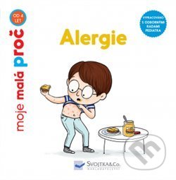 Kniha: Alergie - moje malá proč (Camille Roy a Delphine Huguet). Svojtka&Co., 2019 Kniha: Alergie - moje malá proč (Camille Roy a Delphine Huguet). Svojtka&Co., 2019