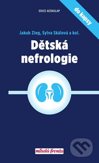 Kniha: Dětská nefrologie do kapsy (Jakub Zieg a Sylva Skálová). Mladá fronta, 2019 Kniha: Dětská nefrologie do kapsy (Jakub Zieg a Sylva Skálová). Mladá fronta, 2019