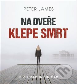 Audiokniha: Na dveře klepe smrt (Peter James). Tympanum, 2019 Audiokniha: Na dveře klepe smrt (Peter James). Tympanum, 2019