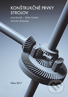 Kniha: Konštrukčné prvky strojov (Juraj Rusnák). Slovenská poľnohospodárska univerzita v Nitre, 2017 Kniha: Konštrukčné prvky strojov (Juraj Rusnák). Slovenská poľnohospodárska univerzita v Nitre, 2017