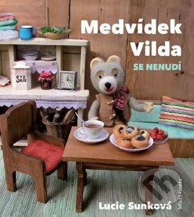 Kniha: Medvídek Vilda se nenudí (Lucie Sunková). Mladá fronta, 2019 Kniha: Medvídek Vilda se nenudí (Lucie Sunková). Mladá fronta, 2019