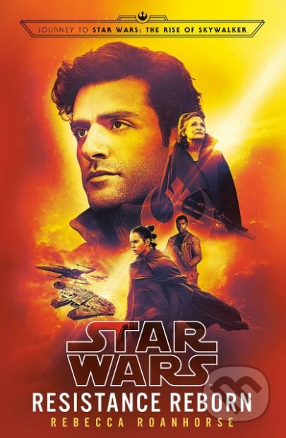 Kniha: Star Wars: Resistance Reborn (Rebecca Roanhorse). Del Rey, 2019 Kniha: Star Wars: Resistance Reborn (Rebecca Roanhorse). Del Rey, 2019