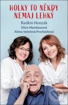 Kniha: Holky to někdy nemaj lehký (Alena Večeřová-Procházková, Klára Mandausová a Radkin Honzák). Mladá fronta, 2019 Kniha: Holky to někdy nemaj lehký (Alena Večeřová-Procházková, Klára Mandausová a Radkin Honzák). Mladá fronta, 2019