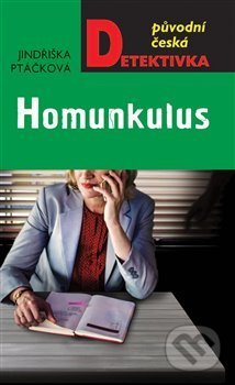 Kniha: Homunkulus (Jindřiška Ptáčková). Moba, 2019 Kniha: Homunkulus (Jindřiška Ptáčková). Moba, 2019