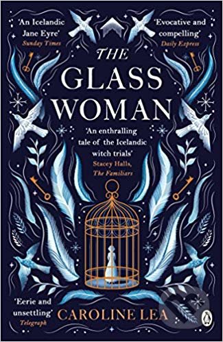 Kniha: The Glass Woman (Caroline Lea). Penguin Books, 2019 Kniha: The Glass Woman (Caroline Lea). Penguin Books, 2019