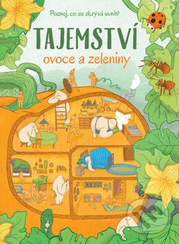 Kniha: Tajemství ovoce a zeleniny (Bookmedia). Bookmedia, 2019 Kniha: Tajemství ovoce a zeleniny (Bookmedia). Bookmedia, 2019