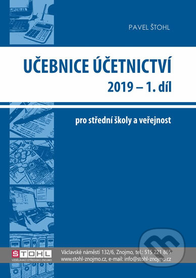 Učebnice Účetnictví I. díl 2019 - Pavel Štohl, Štohl - Vzdělávací středisko Znojmo, 2019