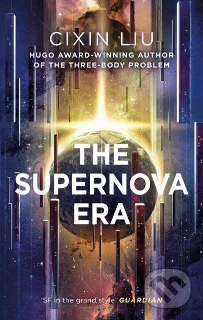 Kniha: The Supernova Era (Cixin Liu). Head of Zeus, 2019 Kniha: The Supernova Era (Cixin Liu). Head of Zeus, 2019
