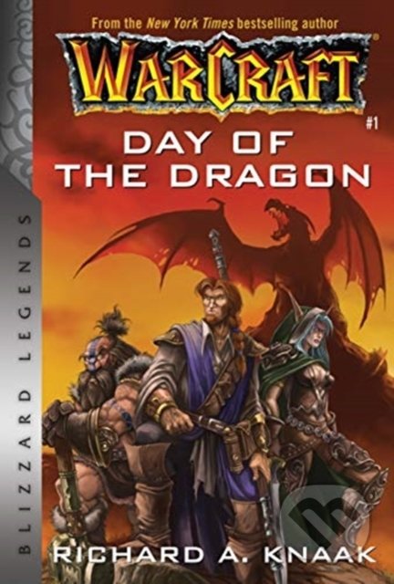 Kniha: Warcraft: Day of the Dragon (Richard A. Knaak). Blizzard, 2019 Kniha: Warcraft: Day of the Dragon (Richard A. Knaak). Blizzard, 2019