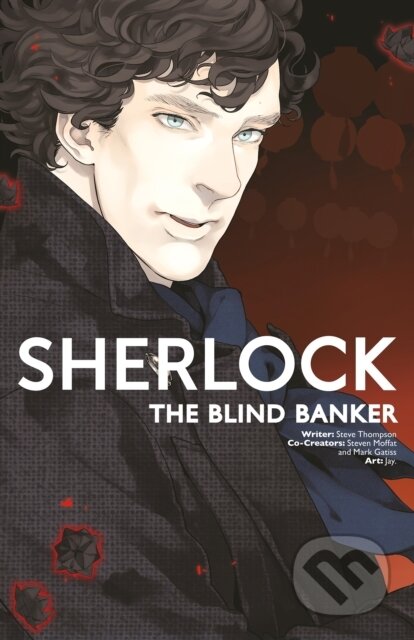 Kniha: Sherlock (Mark Gatiss, Steven Moffat a Steven Thompson). Titan Books, 2017 Kniha: Sherlock (Mark Gatiss, Steven Moffat a Steven Thompson). Titan Books, 2017