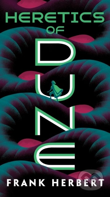 Kniha: Heretics of Dune (Frank Herbert). Ace, 2019 Kniha: Heretics of Dune (Frank Herbert). Ace, 2019