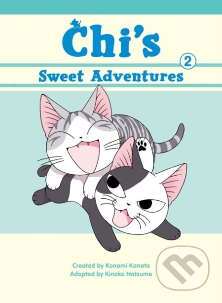 Kniha: Chi's Sweet Adventures 2 (Kanata Konami a Kinoko Natsume). Vertical, 2018 Kniha: Chi's Sweet Adventures 2 (Kanata Konami a Kinoko Natsume). Vertical, 2018