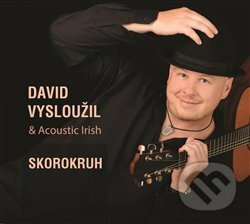 Hudobné CD: Acoustic Irish: Skorokruh (). , 2017 Hudobné CD: Acoustic Irish: Skorokruh (). , 2017