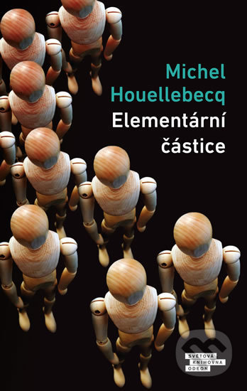 Kniha: Elementární částice (Michel Houellebecq). Odeon, 2019 Kniha: Elementární částice (Michel Houellebecq). Odeon, 2019