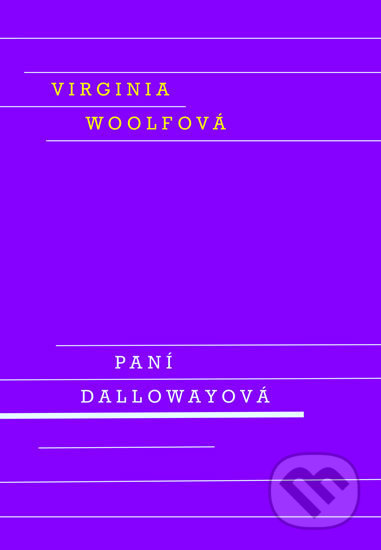 Kniha: Paní Dallowayová (Virginia Woolfová). Odeon CZ, 2019 Kniha: Paní Dallowayová (Virginia Woolfová). Odeon CZ, 2019
