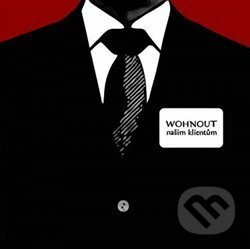 Hudobné CD: Wohnout: Našim klientům (Warner Music). Warner Music, 2018 Hudobné CD: Wohnout: Našim klientům (Warner Music). Warner Music, 2018