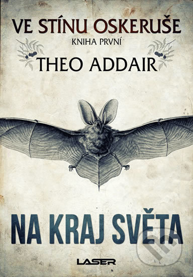 Kniha: Na kraj světa (Theo Addair). Laser books, 2019 Kniha: Na kraj světa (Theo Addair). Laser books, 2019