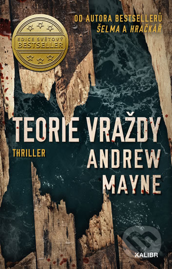 Kniha: Teorie vraždy (Andrew Mayne). Kalibr, 2019 Kniha: Teorie vraždy (Andrew Mayne). Kalibr, 2019