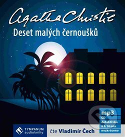 Audiokniha: Deset malých černoušků (Agatha Christie). Tympanum, 2017 Audiokniha: Deset malých černoušků (Agatha Christie). Tympanum, 2017