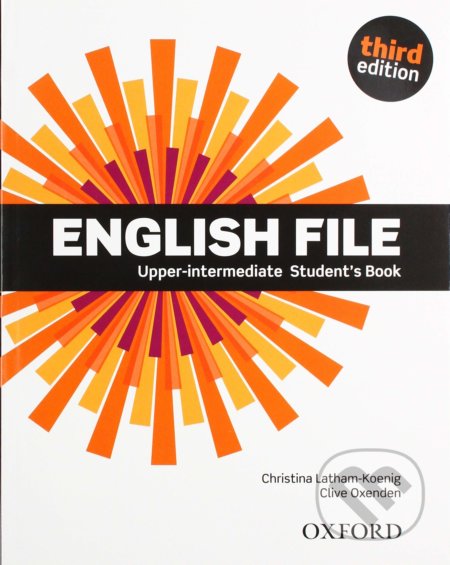 Kniha: New English File - Upper-intermediate - Student's Book (without iTutor CD-ROM) (Christina Latham-Koenig a Clive Oxenden). Oxford University Press, 2019 Kniha: New English File - Upper-intermediate - Student's Book (without iTutor CD-ROM) (Christina Latham-Koenig a Clive Oxenden). Oxford University Press, 2019