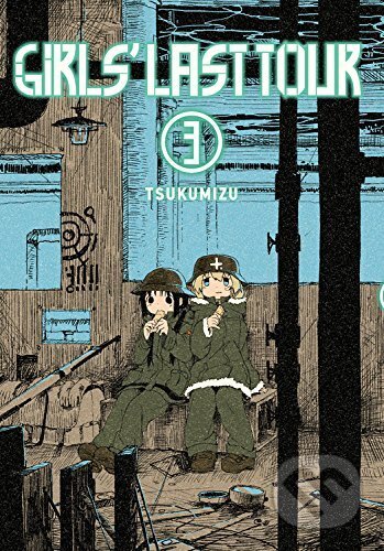 Kniha: Girls' Last Tour (Volume 3) (Tsukumizu). Yen Press, 2017 Kniha: Girls' Last Tour (Volume 3) (Tsukumizu). Yen Press, 2017