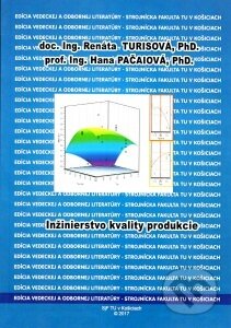 Kniha: Inžinierstvo kvality produkcie (Renáta Turisová). Technická univerzita v Košiciach, 2017 Kniha: Inžinierstvo kvality produkcie (Renáta Turisová). Technická univerzita v Košiciach, 2017