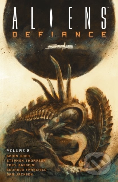 Kniha: Aliens: Defiance (Brian Wood, Dan Jackson a Tristan Jones). Dark Horse, 2017 Kniha: Aliens: Defiance (Brian Wood, Dan Jackson a Tristan Jones). Dark Horse, 2017