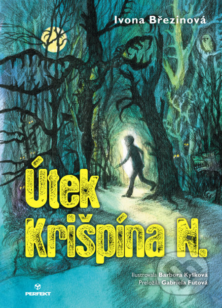 Kniha: Útek Krišpína N. (Ivona Březinová). Perfekt, 2019 Kniha: Útek Krišpína N. (Ivona Březinová). Perfekt, 2019