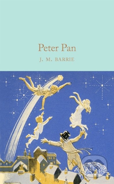 Kniha: Peter Pan (James Matthew Barrie). Pan Macmillan, 2016 Kniha: Peter Pan (James Matthew Barrie). Pan Macmillan, 2016